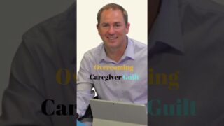 Overcoming Caregiver Guilt