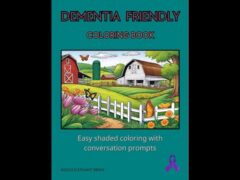 Introducing Our Dementia-Friendly Coloring Book — A Calming Activity for Your Loved One